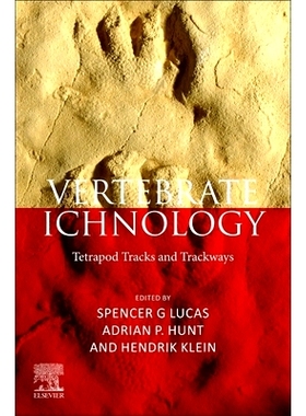 预订 Vertebrate Ichnology: Tetrapod Tracks and Trackways: 9780443138379