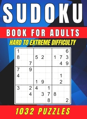 预订 Sudoku Book for Adults - Hard to Extreme Difficulty: A Book Featuring 1032 Hard to Extreme - Sudoku Puzzles for Adu