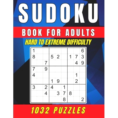 预订 Sudoku Book for Adults - Hard to Extreme Difficulty: A Book Featuring 1032 Hard to Extreme - Sudoku Puzzles for Adu