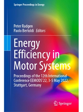 预订 Energy Efficiency in Motor Systems: Proceedings of the 12th International Conference EEMODS’22, 3-5 May 2022, Stut