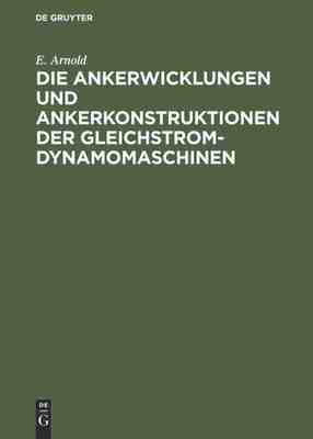 【预订】Die Ankerwicklungen und Ankerkonstruktionen der Gleichstrom-Dynamoma 9783486731477