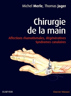 预订 Chirurgie de la main. Affections rhumatismales, dégénératives, syndromes canalaires 手部手术。风湿病、退行性疾病