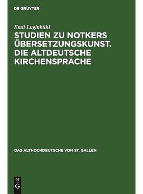 预订 Studien zu Notkers Übersetzungskunst. Die altdeutsche Kirchensprache: 9783111054452
