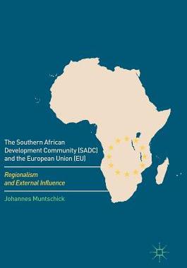 【预订】The Southern African Development Community (SADC) and the European Union (EU)