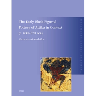 BCE The Context 上下文中 前 阿提卡早期黑色陶器 约公元 Early 570 Black Attika Figured 预订 630 Pottery