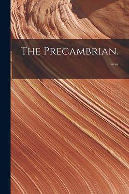[预订]The Precambrian. -- 9781014628060