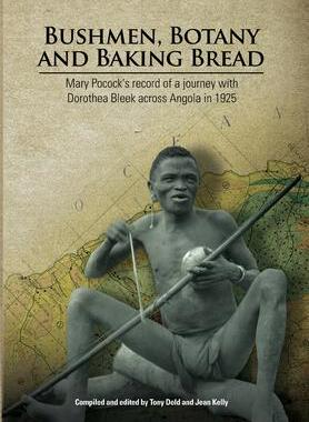 [预订]Bushmen, Botany and Baking Bread: Mary Pocock’s record of a journey with Dorothea Bleek across Ang 9781920033309