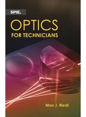 预订 Optics for Technicians 技术员光学（丛书）: 9781628418217