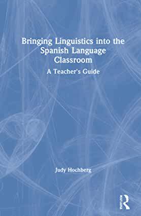 【预订】Bringing Linguistics into the Spanish Language Classroom