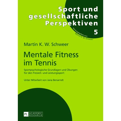 预订 Mentale Fitness im Tennis: Sportpsychologische Grundlagen und Übungen für den Freizeit- und Leistungssport: 97836