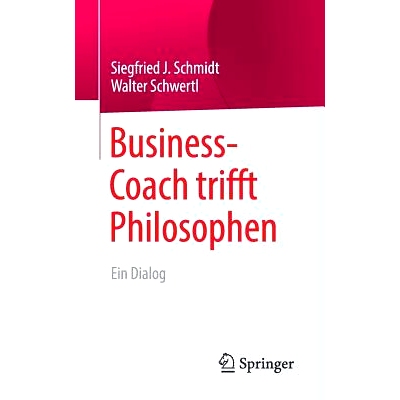 预订 Business-Coach trifft Philosophen: Ein Dialog: 9783658227319