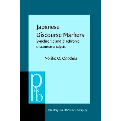 预订 Japanese Discourse Markers: Synchronic and Diachronic Discourse Analysis 日语话语标记：共时和历时话语分析: 97890272
