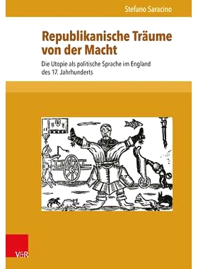 预订 Republikanische Träume von der Macht: Die U*ie als politische Sprache im England des 17. Jahrhunderts 共和主义的