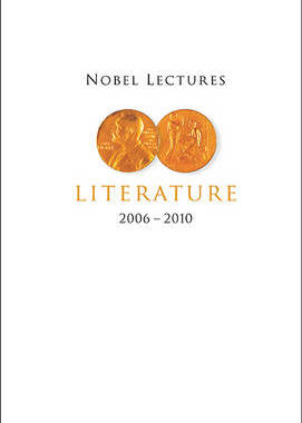 【预订】NOBEL LECTURES IN LITERATURE (2006-2010) 9789814583121