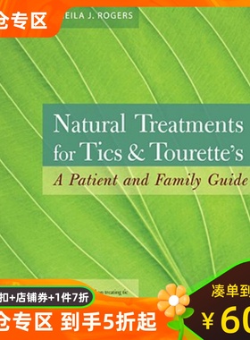 英文原版 自然治疗抽搐  Natural Treatments for Tics and Tourette’s: A Patient and Family Guide