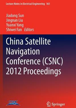 【预订】China Satellite Navigation Conference (CSNC) 2012 Proceedings