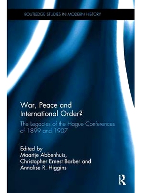 预订 War, Peace and International Order?: The Legacies of the Hague Conferences of 1899 and 1907: 9781138332027