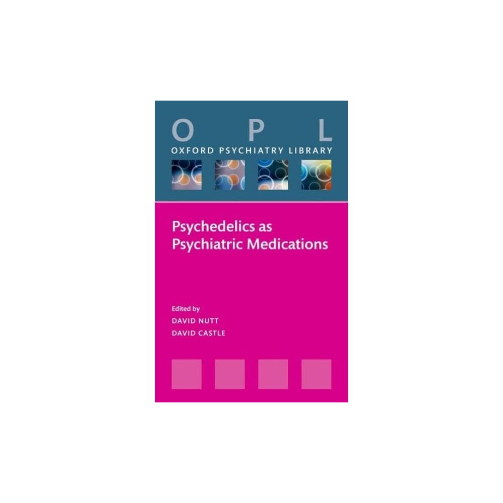 预订 Psychedelics as Psychiatric Medications *精神病学:迷幻*作为精神病治疗 9780192863607