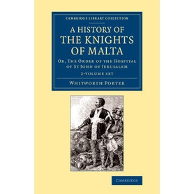 预订 A History of the Knights of Malta 2 Volume Set: Or, The Order of the Hospital of St John of Jerusalem: 978110806624