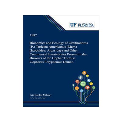 [预订]Bionomics and Ecology of Ornithodoros (P.) Turicata Americanus (Marx) (Ixodoidea: Argasidae) and Oth 9780530005096