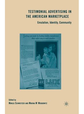 预订 Testimonial Advertising in the American Marketplace: Emulation, Identity, Community: 9781349379293
