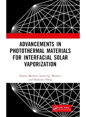 预订 Advancements in Photothermal Materials for Interfacial Solar Vaporization 界面太阳能汽化光热材料的进展: 97810327968