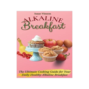 [预订]Alkaline Breakfast: The Ultimate Guide for Your Daily Healthy Alkaline Breakfast 9781802773095