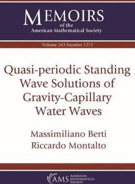 [预订]Quasi-periodic Standing Wave Solutions of Gravity-Capillary Water Waves 9781470440695