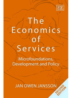 预订 The Economics of Services: Microfoundations, Development and Policy, Second Edition 服务经济学：微观基础、发展与政