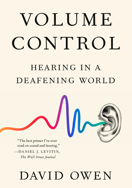 【预订】Volume Control: Hearing in a Deafening World