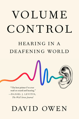 【预订】Volume Control: Hearing in a Deafening World