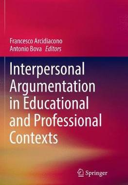 【预订】Interpersonal Argumentation in Educational and Professional Contexts