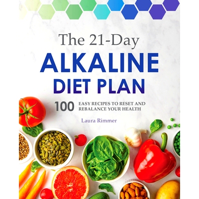 预订 The 21-Day Alkaline Diet Plan: 100 Easy Recipes to Reset and Rebalance Your Health