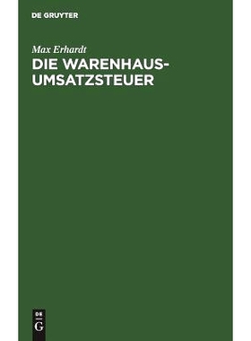 预订 Die Warenhaus-Umsatzsteuer: Eine Besprechung der Regierungsvorlage und der Denkschrift des Bundes der Handels- und
