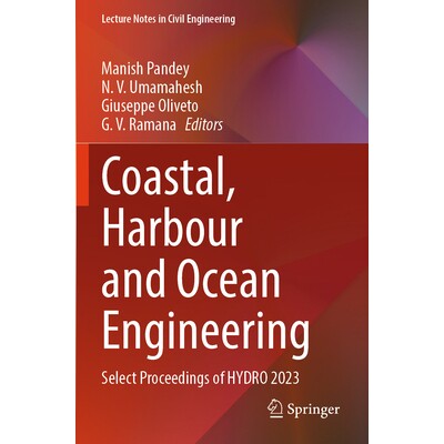 预订 Coastal, Harbour and Ocean Engineering Select Proceedings of HYDRO 2023 沿海、港口与海洋工程：第28届水力学、水资源