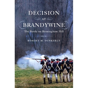 预订 Decision at Brandywine: The Battle on Birmingham Hill 白兰地酒之战：伯明翰山战役: 9781594163661