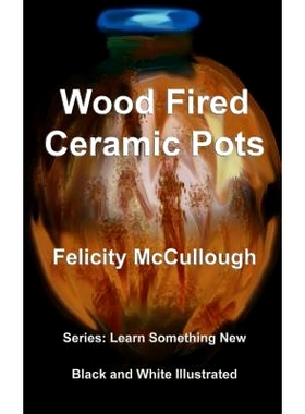 预订 Wood Fired Ceramic Pots: 9781781650776