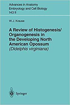 【预订】A Review of Histogenesis/Organogenesis in the Developing North American Opossum (Didel 9783540644682