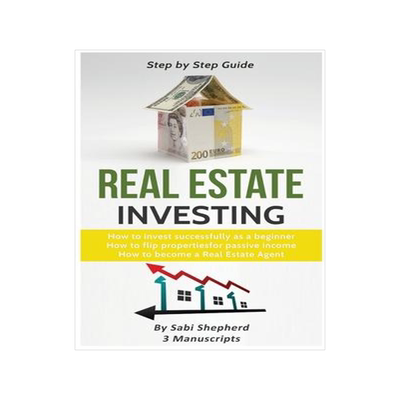 [预订]Real Estate Investing: How to invest successfully as a beginner & How to flip properties for passive 9781839380983