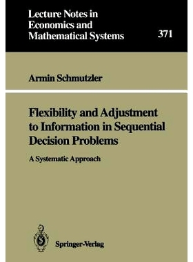 预订 Flexibility and Adjustment to Information in Sequential Decision Problems: A Systematic Approach: 9783540546450