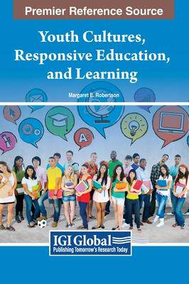 [预订]Youth Cultures, Responsive Education, and Learning 9781668465288