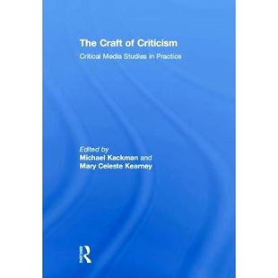 工藝：關(guān)鍵媒體研究 Criticism Media Practice 實(shí)踐 媒體批評(píng) 9780415716291 Craft Critical The 預(yù)訂 Studies