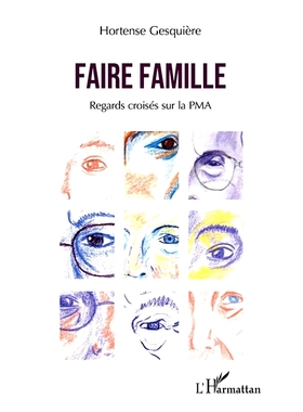 预订 Faire famille : regards croisés sur la PMA 组建家庭：对 PMA 的不同看法: 9782140302916