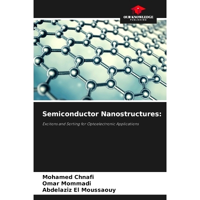 预订 Semiconductor Nanostructures:: Excitons and Sorting for Optoelectronic Applications 半導體納米結構:: 9786204746517
