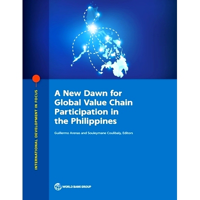 预订 A New Dawn for Global Value Chain Participation in the Philippines 菲律宾全球价值链参与的新曙光: 9781464818486