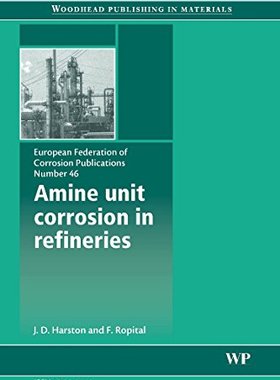 【预订】Amine Unit Corrosion in Refineries