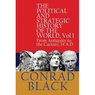 预订 The Political and Strategic History of the World, Vol I: From Antiquity to the Caesars, 14 A.D.: 9781943003877