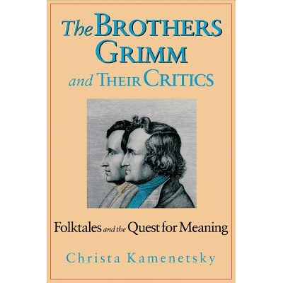 预订 Brothers Grimm And Their Critics: Folktales And The Quest For Meaning: 9780821410660