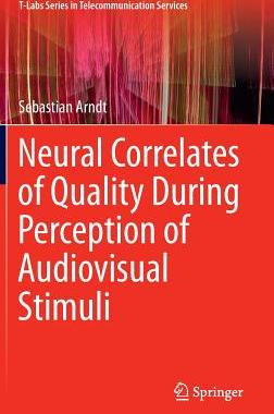【预订】Neural Correlates of Quality During Perception of Audiovisual Stimuli