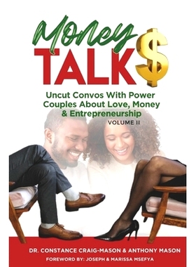 预订 Money TALK$: Uncut Convos With Power Couples About Love, Money & Entrepreneurship: 9781678134198